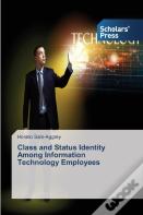 Class And Status Identity Among Information Technology Employees