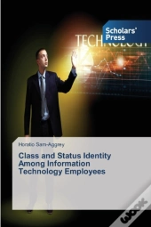 Class And Status Identity Among Information Technology Employees