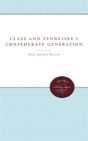 Class And Tennessee'S Confederate Generation - Preview