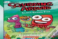 Class Clown Fish: A Graphix Chapters Book (Squidding Around #2)