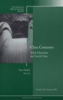 Class Concerns: Adult Education And Social Class
