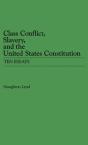 Class Conflict, Slavery, And The United States Constitution - Preview