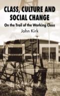 Class, Culture And Social Change