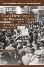 Class Divisions On The Broadway Stage - Preview