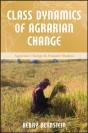 Class Dynamics Of Agrarian Change - Preview