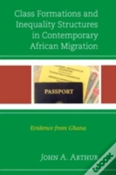 Class Formations And Inequality Structures In Contemporary African Migration