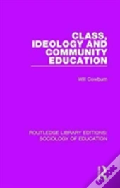 Class, Ideology And Community Education