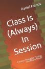 Class Is (Always) In Session - Preview