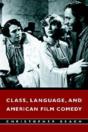 Class, Language, And American Film Comedy - Preview