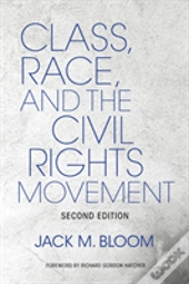 Class, Race, And The Civil Rights Movement