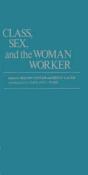 Class, Sex And The Woman Worker - Preview