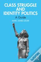 Class Struggle And Identity Politics