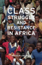 Class Struggle And Resistance In Africa - Preview