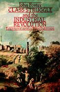 Class Struggle And The Industrial Revolution