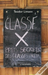 Classé X ; Petits Secrets Des Classes Prépa