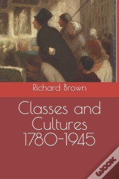 Capa do artigo Classes And Cultures 1780-1945