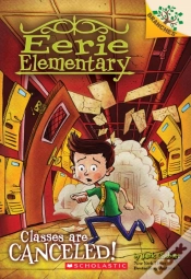 Capa do artigo Classes Are Canceled!: A Branches Book (Eerie Elementary #7)