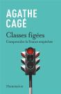 Classes Figées : Comprendre La France Empêchée - Preview