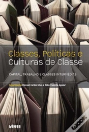 Capa do artigo Classes, Políticas e Culturas de Classes 