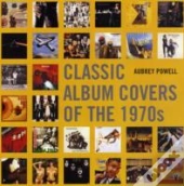 Classic Album Covers Of The 1970s