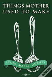 Capa do artigo Classic Cookery - Things Mother Used To Make