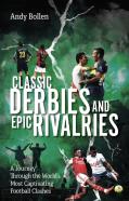 Classic Derbies And Epic Rivalries