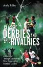 Classic Derbies And Epic Rivalries - Preview