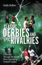 Capa do artigo Classic Derbies And Epic Rivalries
