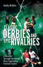 Classic Derbies And Epic Rivalries - Preview