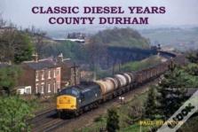 Classic Diesel Years: County Durham