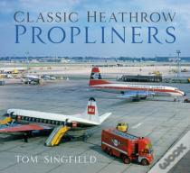 Classic Heathrow Propliners