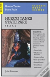 Classic Rock Climbs No. 06 Hueco Tanks State Park, Texas