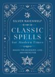 Classic Spells For Modern Times