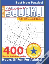 Classic Sudoku Challenge | 400 Sudoku Puzzles | Hours Of Fun For Adults | 200 Easy + 200 Medium | Best New Puzzles! | 1/2021