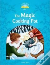 Classic Tales: Level 1: The Magic Cooking Pot
