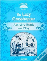 Classic Tales Second Edition: Level 1: The Lazy Grasshopper Activity Book & Play