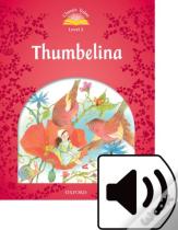 Classic Tales Second Edition: Level 2: Thumbelina Audio Pack