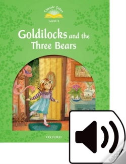 Capa do artigo Classic Tales Second Edition: Level 3: Goldilocks And The Three Bears Audio Pack