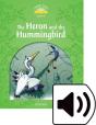 Classic Tales Second Edition: Level 3: Heron And The Hummingbird Audio Pack - Preview
