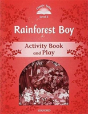 Classic Tales Second Edition: Level 3: Rainforest Boy Activity Book & Play - Preview