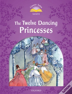 Capa do artigo Classic Tales Second Edition: Level 4: The Twelve Dancing Princesses Audio Pack