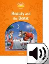 Classic Tales Second Edition: Level 5: Beauty And The Beast Audio Pack