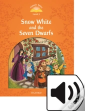 Classic Tales Second Edition: Level 5: Snow White And The Seven Dwarfs Audio Pack