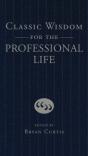 Classic Wisdom For The Professional Life - Preview
