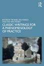Classic Writings For A Phenomenology Of Practice - Preview