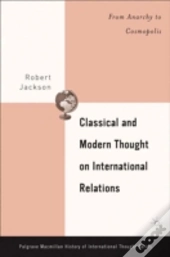 Classical And Modern Thought On International Relations