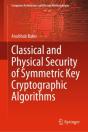Classical And Physical Security Of Symmetric Key Cryptographic Algorithms - Preview