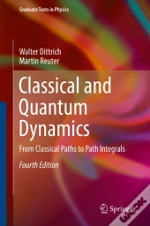 Classical And Quantum Dynamics