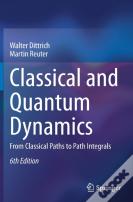 Classical And Quantum Dynamics