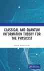 Classical And Quantum Information Theory For The Physicist - Preview